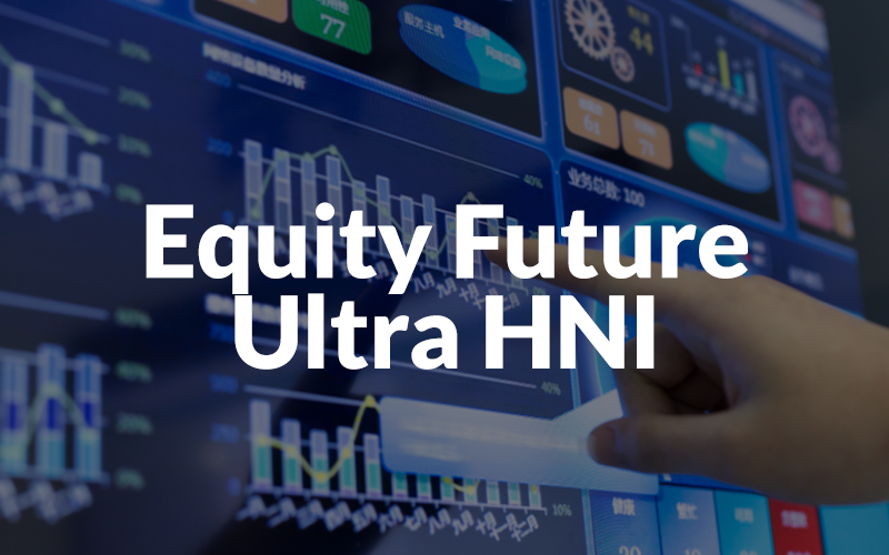 Equity Future Ultra HNI